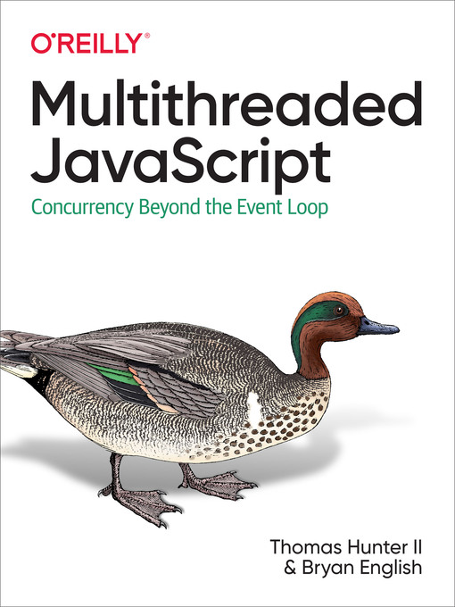 Title details for Multithreaded JavaScript by Thomas Hunter II - Available